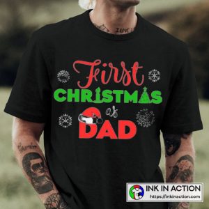 The First Christmas as Dad T shirt